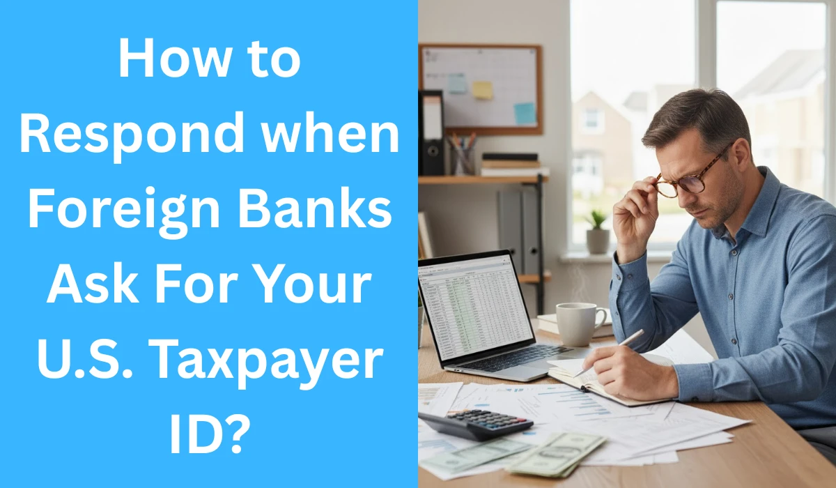 Respond foreign banks us taxpayer id